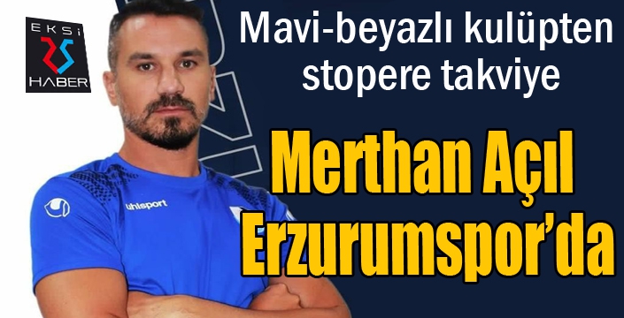 Merthan Açıl BB Erzurumspor’da