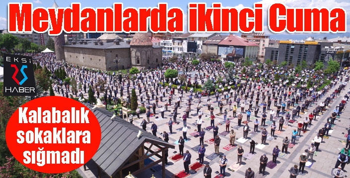 Meydanlarda ikinci Cuma...