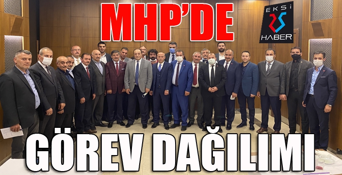 MHP’de görev dağılımı yapıldı