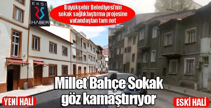 Millet Bahçe Sokak’ta inanılmaz değişim