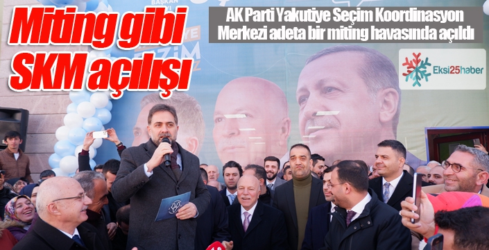 Miting gibi SKM açılışı