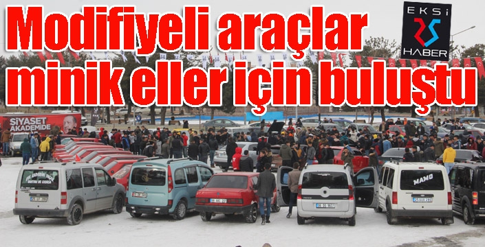 Modifiyeli araçlar minik eller için buluştu