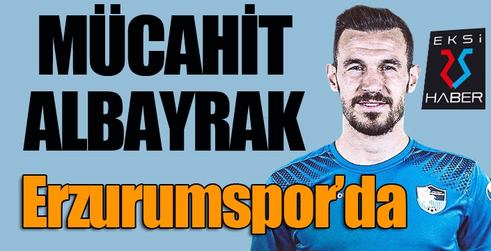 Mücahit Albayrak, BB Erzurumspor’da