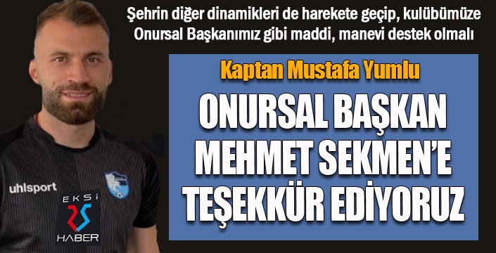 Mustafa Yumlu'dan Sekmen'e teşekkür