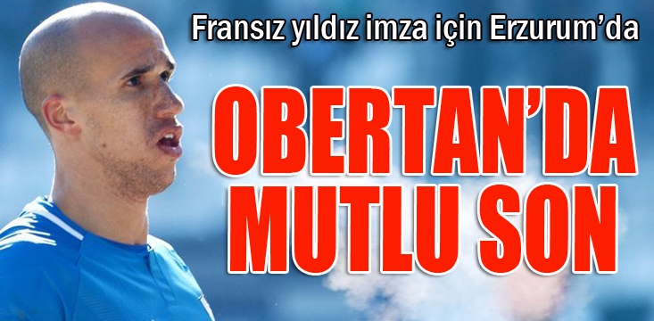 Obertan yeniden Erzurumspor'da...