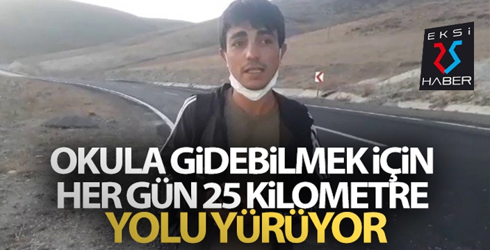 Okula gidebilmek için her gün 25 kilometre yolu yürüyor