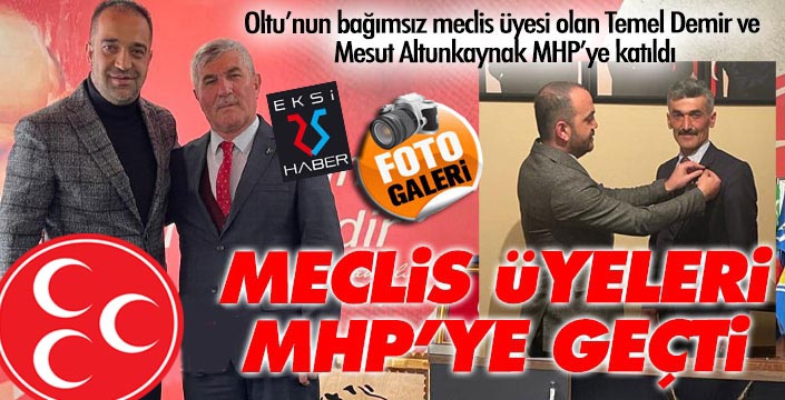 Oltu’da MHP’ye iki meclis üyesi