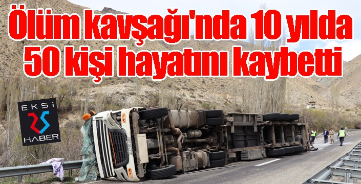 ölüm kavşağı'nda 10 yılda 50 kişi hayatını kaybetti