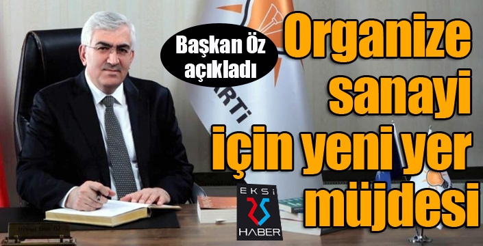 Organize sanayi için yeni yer müjdesi