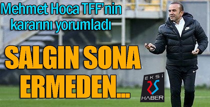 Özdilek TFF kararını yorumladı