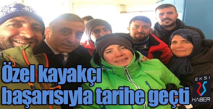 Özel kayakçı başarısıyla tarihe geçti