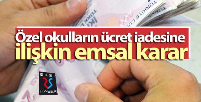 Özel okulların ücret iadesine ilişkin emsal karar