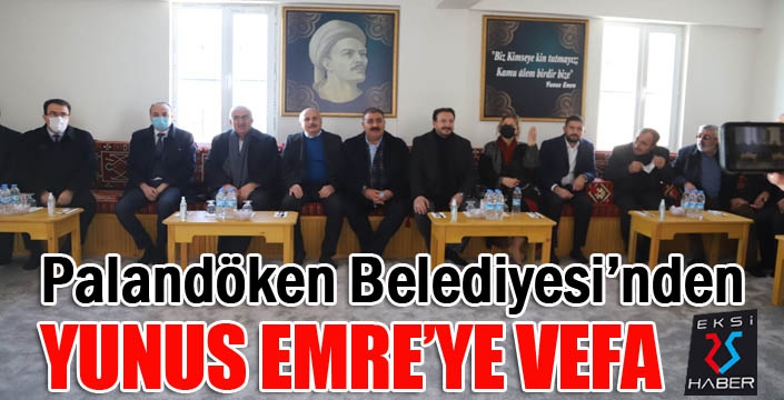 Palandöken Belediyesi’nden Yunus Emre’ye vefa