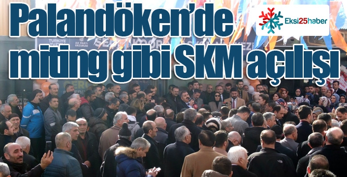 Palandöken’de miting gibi SKM açılışı