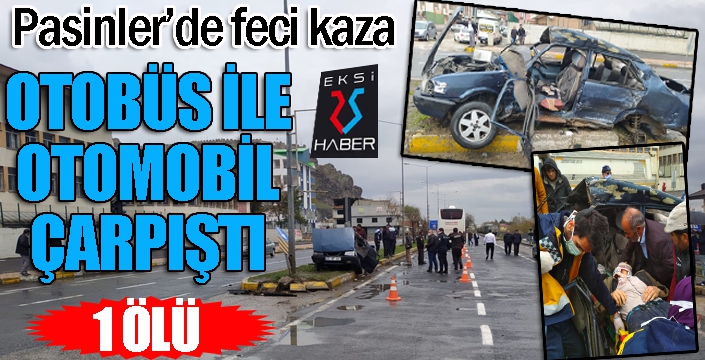 Pasinler'de trafik kazası: 1 ölü