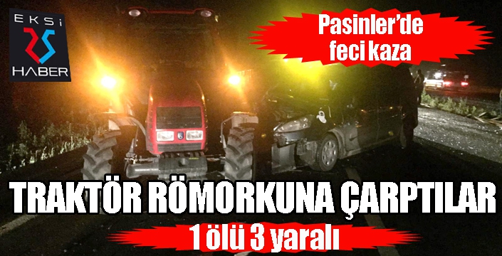 Pasinler’de trafik kazası: 1 ölü 3 yaralı