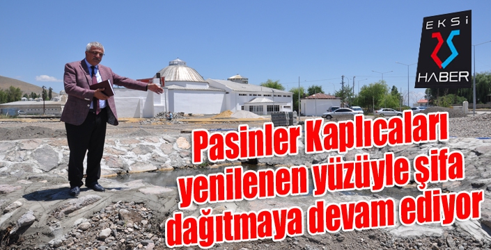 Pasinler Kaplıcaları yenilenen yüzüyle şifa dağıtmaya devam ediyor