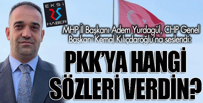 PKK’ya hangi sözleri verdin? 