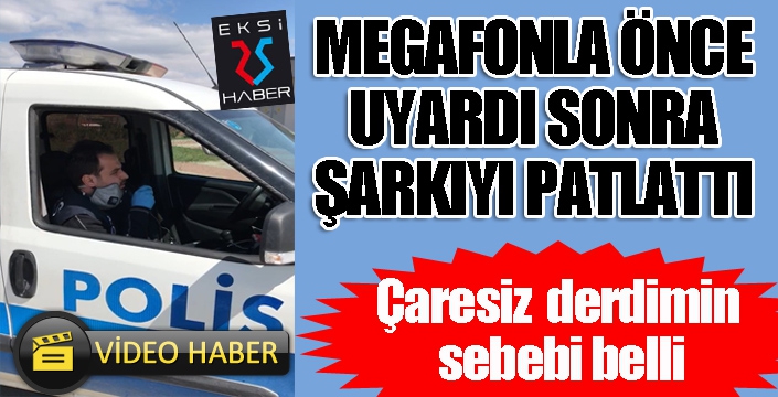 Polis memurundan şarkılı uyarı