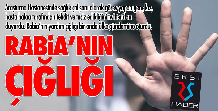 Rabia'nın çığlığını Türkiye duydu!