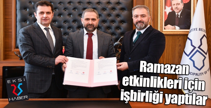 Ramazan etkinlikleri için işbirliği yaptılar