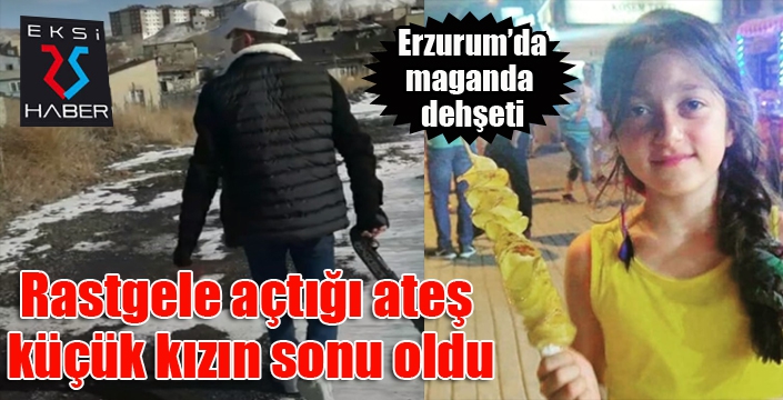 Rastgele açtığı ateş küçük kızın sonu oldu