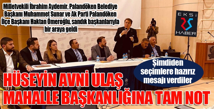 Sandık başkanlarıyla bir araya geldiler...