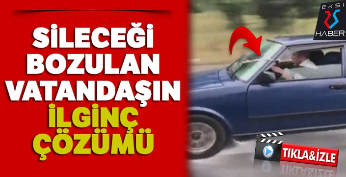 Sileceği bozulan vatandaşın ilginç çözümü