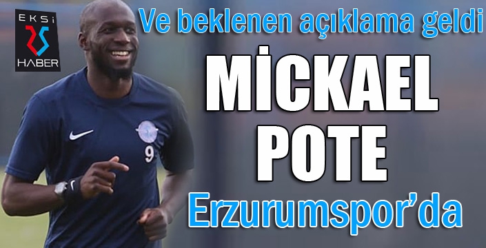 Son Dakika... Mıckael Pote Erzurumspor'da...