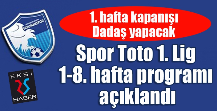 Spor Toto 1. Lig 1-8. hafta programı açıklandı