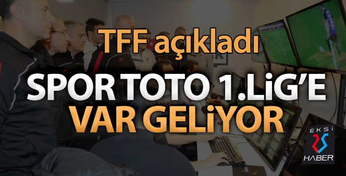 Spor Toto 1. Lig'e 2022-2023 sezonunda VAR geliyor