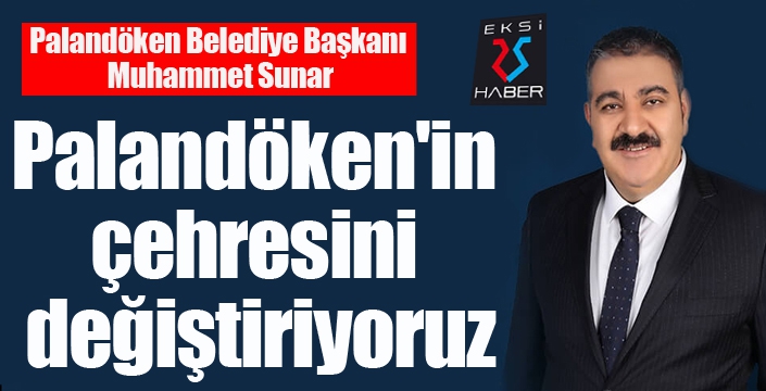 Sunar; Palandöken'in çehresini değiştiriyoruz