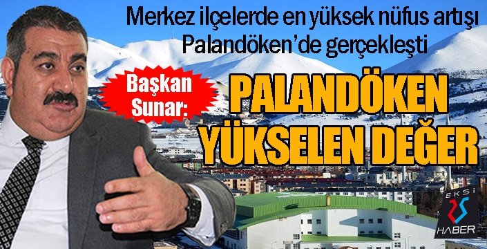 Sunar: ‘Palandöken yükselen değer’