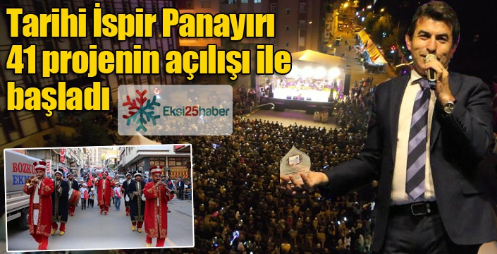 Tarihi İspir Panayırı 41 projenin açılışı ile başladı...