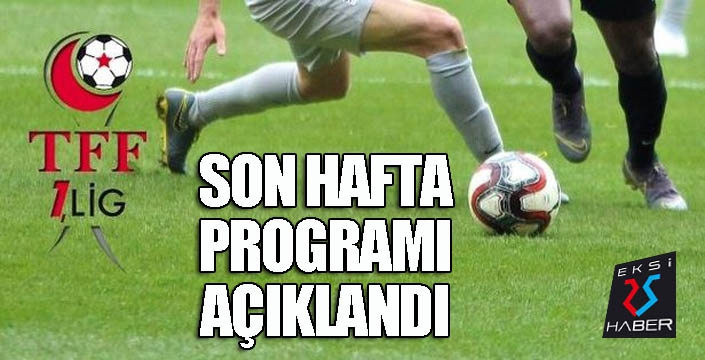 TFF 1.Lig'de son hafta programı açıklandı