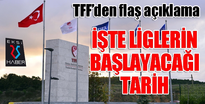 TFF tarih verdi... İşte liglerin oynanacağı tarih...