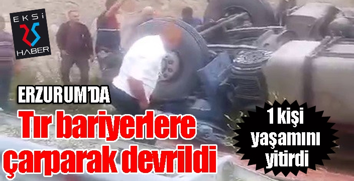 Tır bariyerlere çarparak devrildi