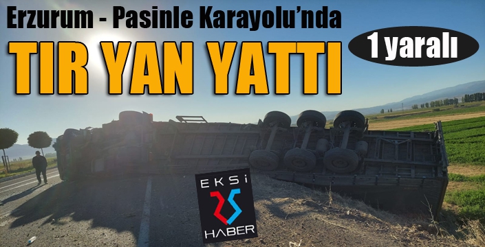 TIR devrildi: 1 yaralı