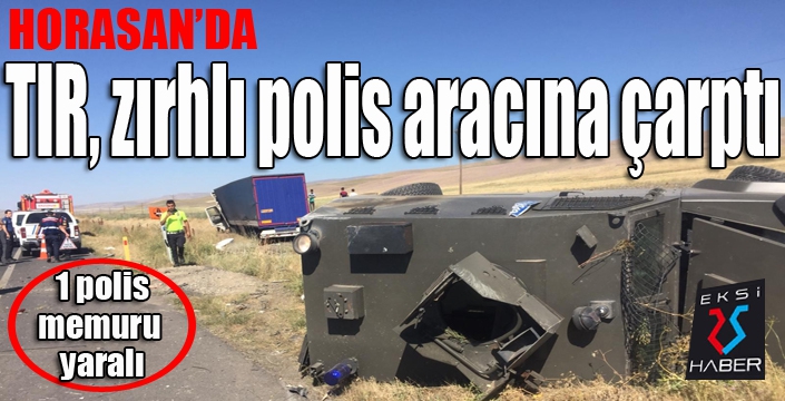 TIR, zırhlı polis aracına çarptı: 1 polis yaralı