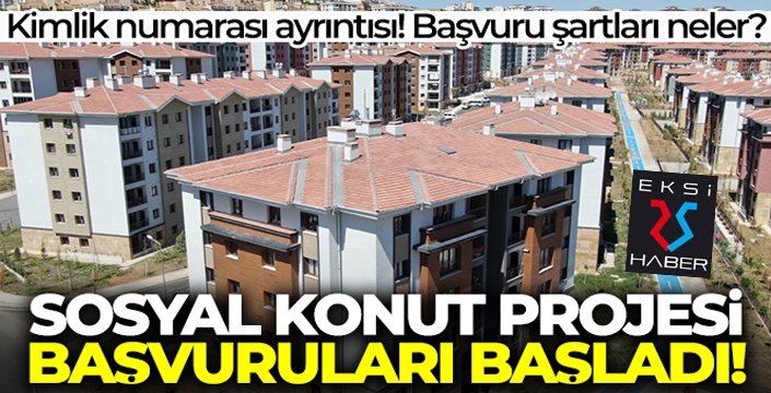 TOKİ sosyal konut projesi başvuru tarihi belli oldu! Başvuru şartları neler?