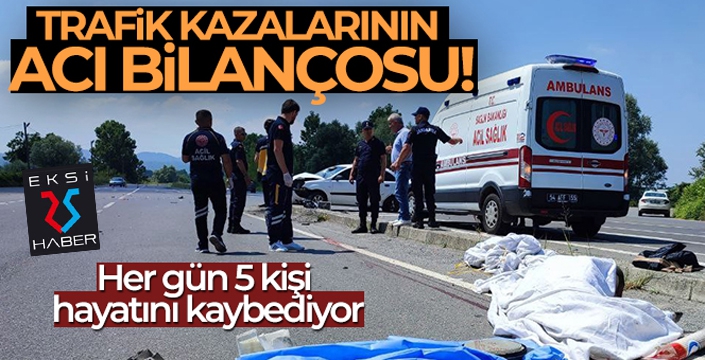 Trafik kazalarının acı bilançosu