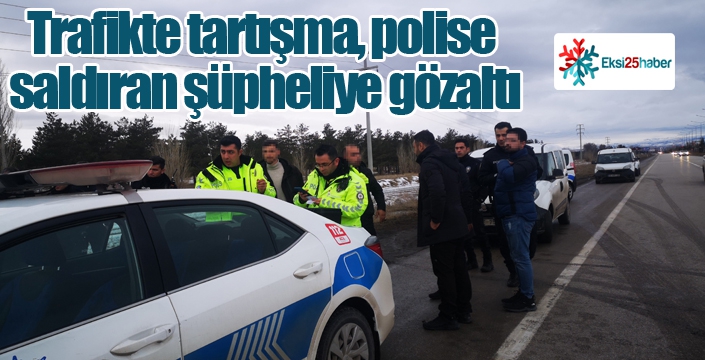 Trafikte tartışma, polise saldıran şüpheliye gözaltı