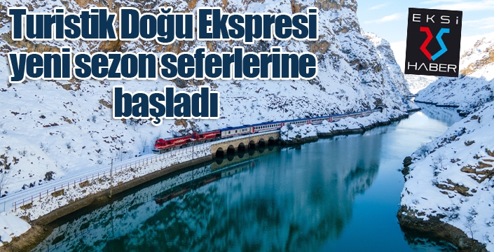 Turistik Doğu Ekspresi yeni sezon seferlerine başladı