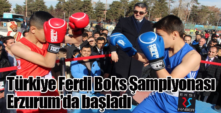 Türkiye Ferdi Boks Şampiyonası Erzurum’da başladı