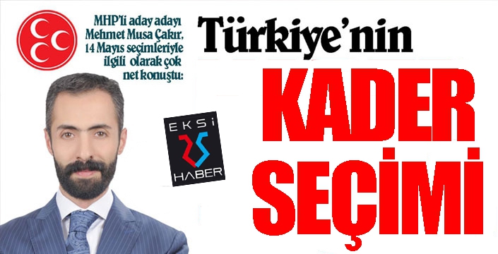 Türkiye’nin KADER SEÇİMİ 