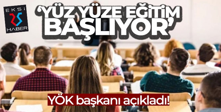 Üniversitelerde yüz yüze eğitim 3 Nisan'da başlıyor