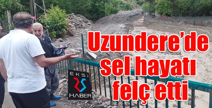 Uzundere’de sel hayatı felç etti