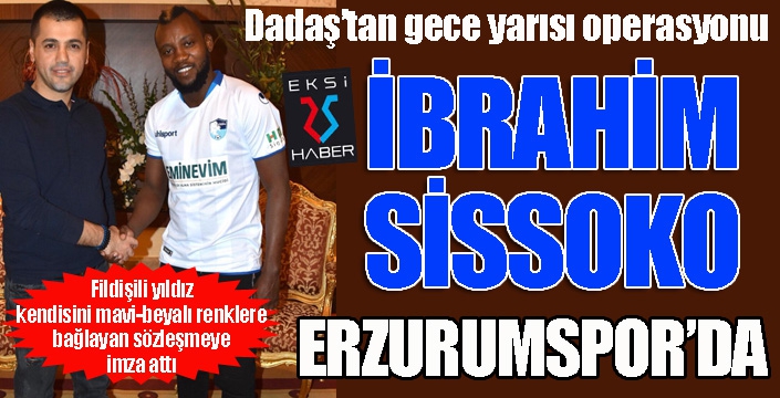 Ve imzayı attı... İbrahim Sissoko Erzurumspor'da...