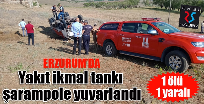 Yakıt ikmal tankı şarampole yuvarlandı: 1 ölü, 1 yaralı