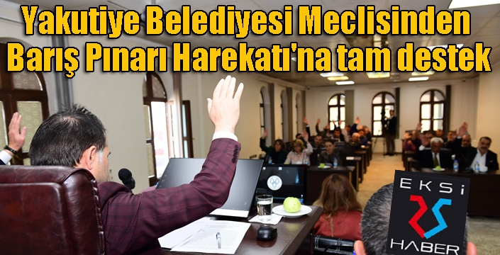 Yakutiye Belediyesi Meclisinden Barış Pınarı Harekatı'na tam destek